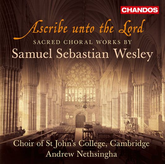 Wesley: Ascribe unto the Lord - Sacred Choral Works