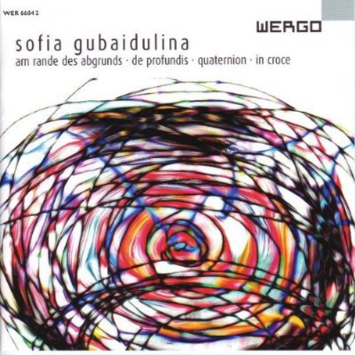 GUBAIDULINA: Am Rande des Abgrunds / De Profundis / Quaterni