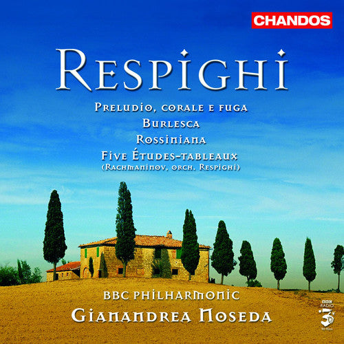 RESPIGHI: Rossiniana / Burlesca / Preludio, corale e fuga /