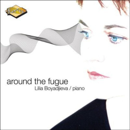 BOYADJIEVA, Lilia: Around the Fugue