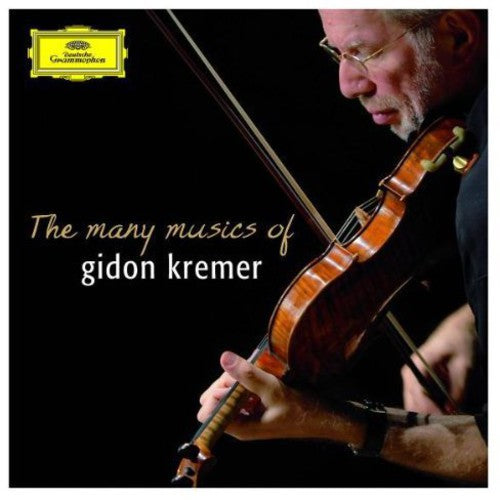 MANY MUSICS OF GIDON KREMER