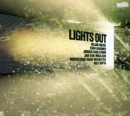 Gardner, E.: Lights Out / Matre, O.: 4 Miniatures for Orches