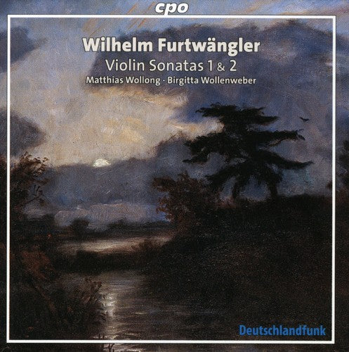 FURTWANGLER: Violin Sonatas Nos. 1 and 2