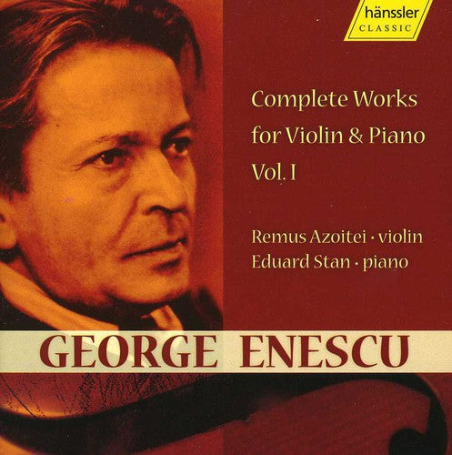 Enescu: Works for Violin & Piano, Vol. 1