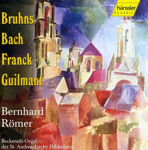 BRUHNS BACH FRANCK GUILMANT