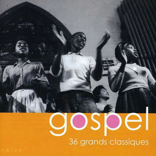 GOSPEL: 36 GRANDS CLASSIQUES