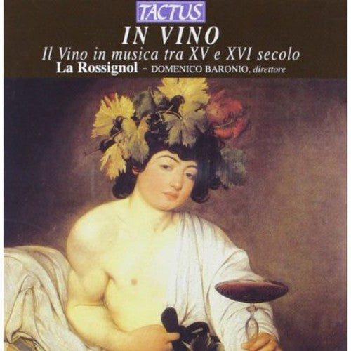 IN VINO - Il Vino in musica tra XV e XVI secolo