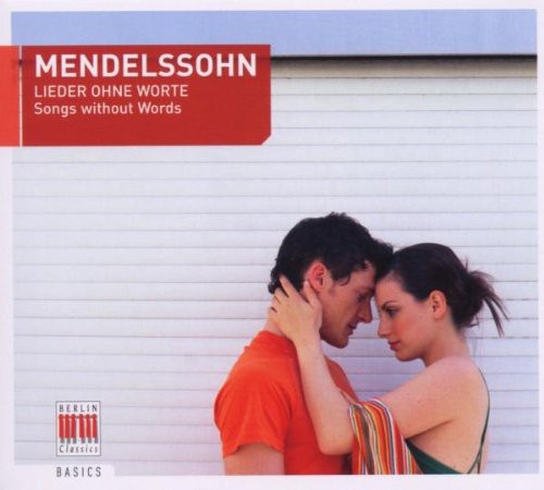 Mendelssohn, Felix: Lieder Ohne Worte (Songs Without Words)