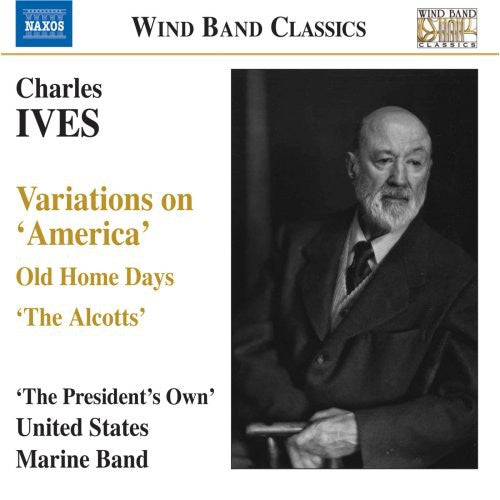 IVES: Variations on America / Old Home Days / The Alcotts