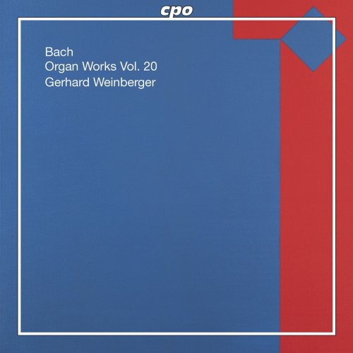 Bach, J.S.: Organ Works, Vol. 20  - Works of Doubtful Authen