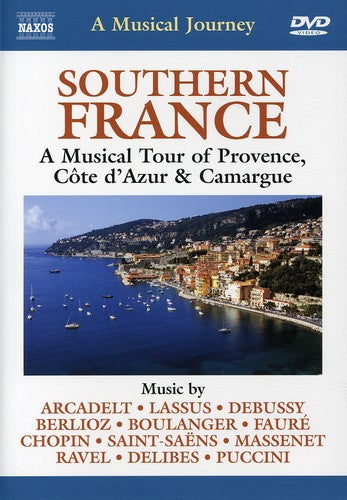 MUSICAL JOURNEY (A) - SOUTHERN FRANCE: A Musical Tour of Pro