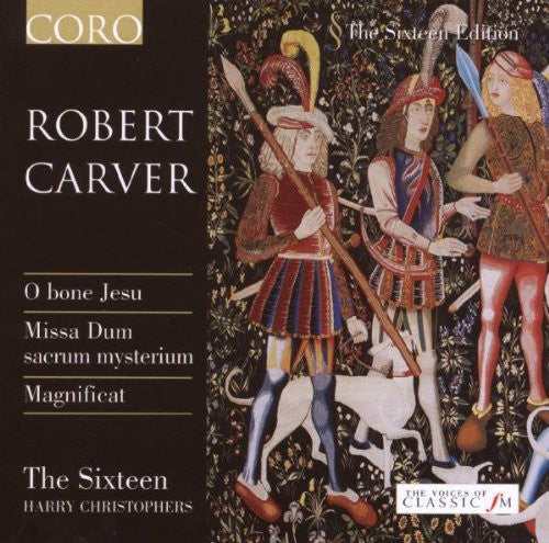 CARVER: Missa Dum Sacrum Mysterium / Magnificat / O Bone Jes