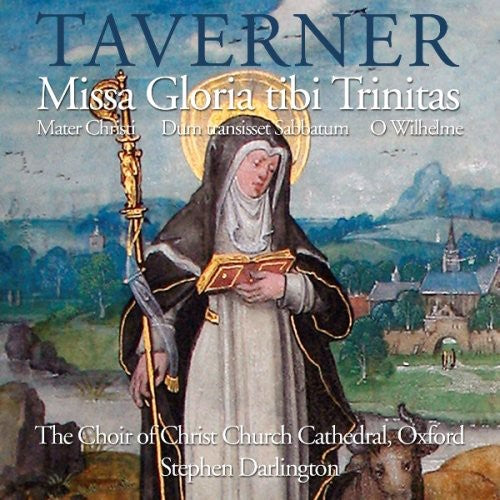 Taverner: Missa Gloria Tibi Trinitas / Mater Christi / Dum T