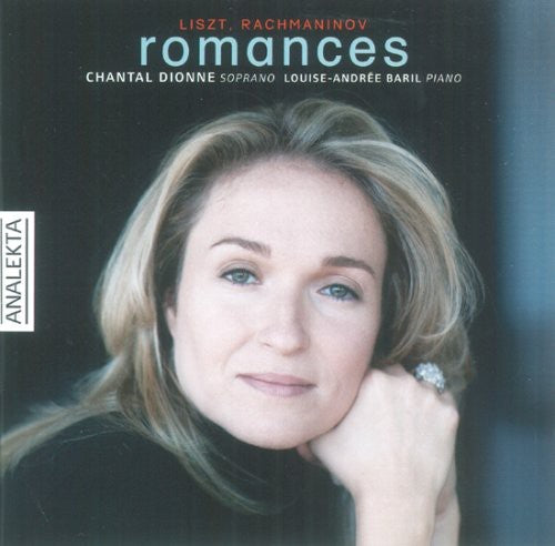 Vocal Recital: Dionne, Chantal - LISZT / RACHMANINOV (Romanc