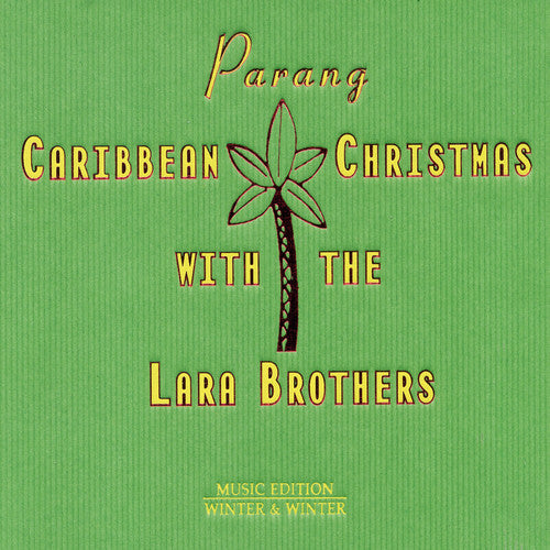 Parang: Caribbean Christmas with the Lara Brothers (Live)