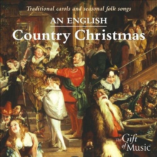 An English Country Christmas - Traditional Carols and Season