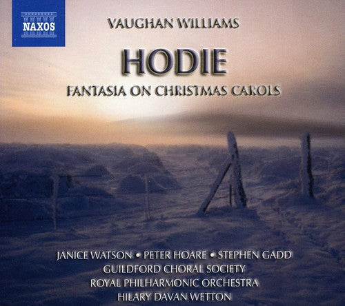 VAUGHAN WILLIAMS: Fantasia on Christmas Carols / Hodie
