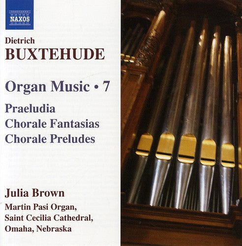 BUXTEHUDE: Organ Music, Vol. 7