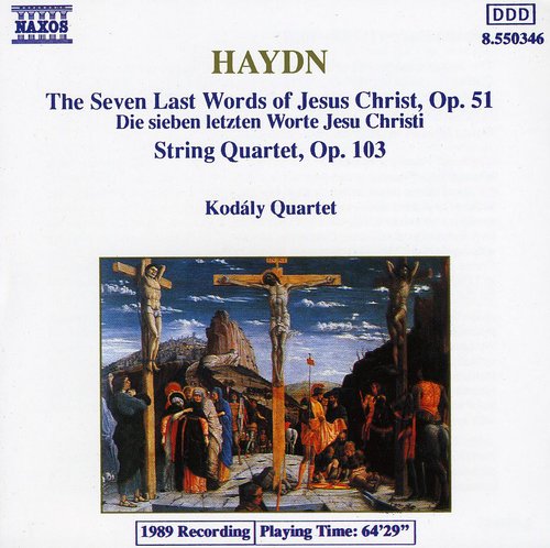 Haydn: The 7 Last Words of Jesus Christ, Op. 51 & String Qua