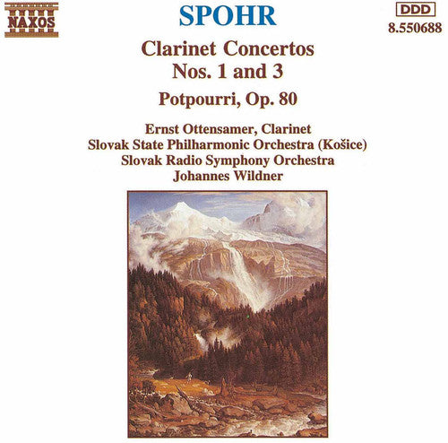 SPOHR: Clarinet Concertos Nos. 1 and 3 / Potpourri, Op. 80