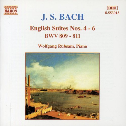 BACH, J.S.: English Suites Nos. 4-6, BWV 809-811