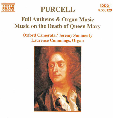 PURCELL: Full Anthems / Music on the Death of Queen Mary