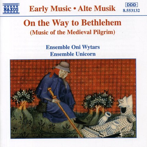 On the Way To Bethlehem: Music of the Medieval Pilgrim