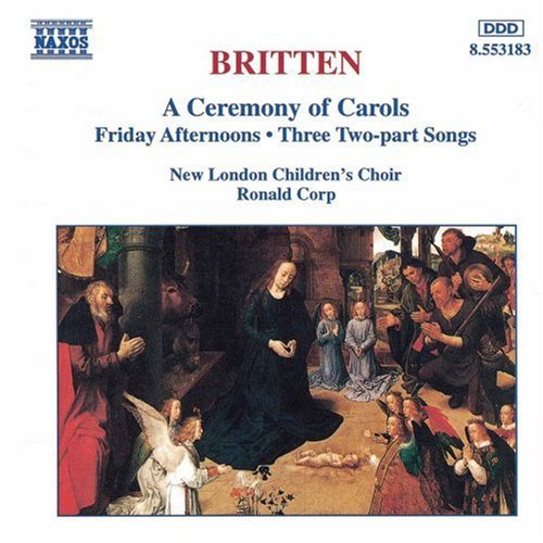 BRITTEN: A Ceremony of Carols / Friday Afternoons