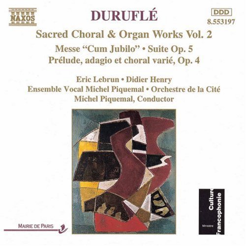 DURUFLE: Messe Cum Jubilo / Organ Suite, Op. 5
