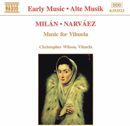 Milan / Narvaez: Music for Vihuela