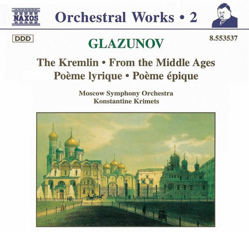 Glazunov, A.K.: Orchestral Works, Vol.  2 - the Kremlin / Fr