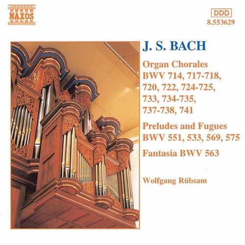 J.S. Bach: Organ Chorales, Preludes and Fugues & Fantasias