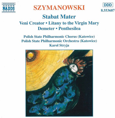 SZYMANOWSKI: Stabat Mater / Veni Creator / Litania