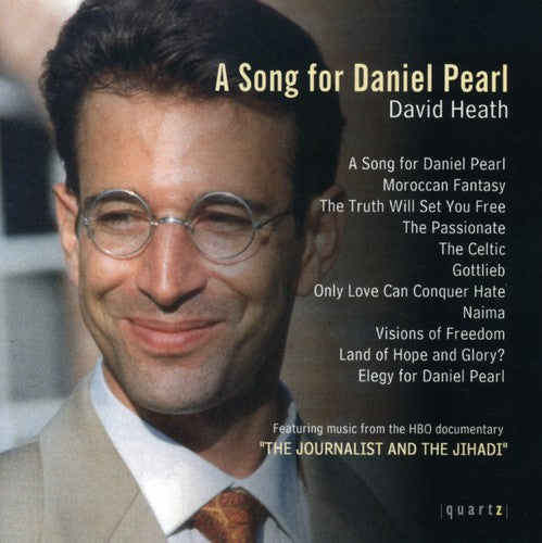 Heath, D.: Song for Daniel Pearl (A) / Moroccan Fantasy / Th