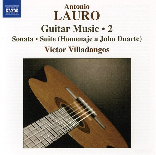 LAURO: Guitar Music, Vol. 2 - Sonata / 4 Estudios / Suite