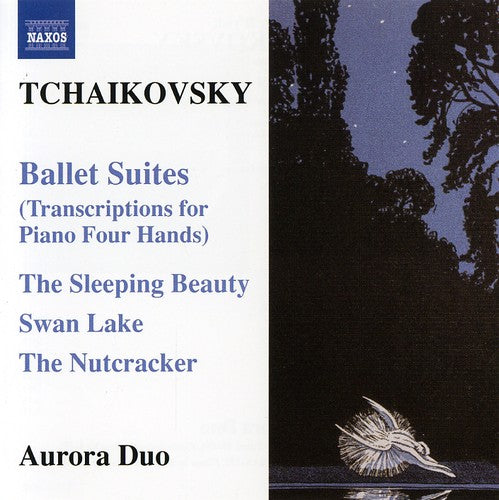 TCHAIKOVSKY: Ballet Suites (Transcriptions for Piano 4 Hands
