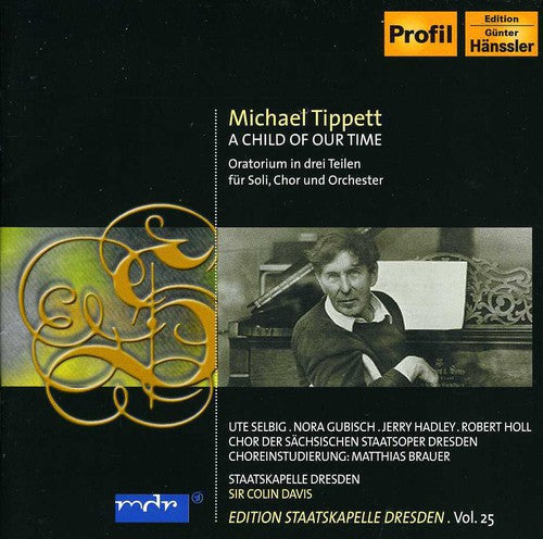 Tippett, M.: Child of Our Time (A) (Staatskapelle Dresden Ed