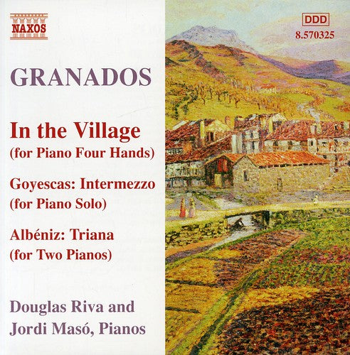 Granados, E.: Piano Music, Vol. 10 - In the Village