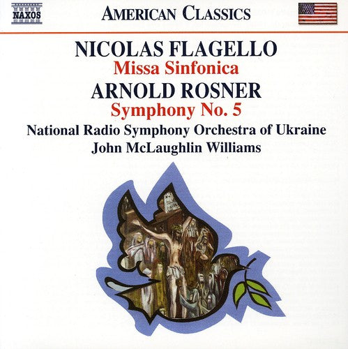 FLAGELLO: Missa Sinfonica / ROSNER: Symphony No. 5