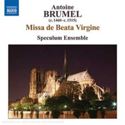 BRUMEL: Missa de beata virgine / Ave virgo gloriosa / Ave, a