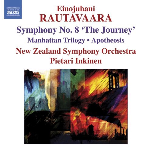 RAUTAVAARA: Symphony No. 8, "The Journey" / Manhattan Trilog