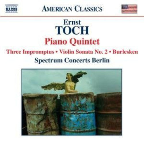 TOCH: Piano Quintet / Violin Sonata No. 2 / Burlesken / 3 Im