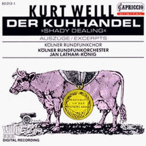 WEILL, K.: Kuhhandel (Der) [Opera]