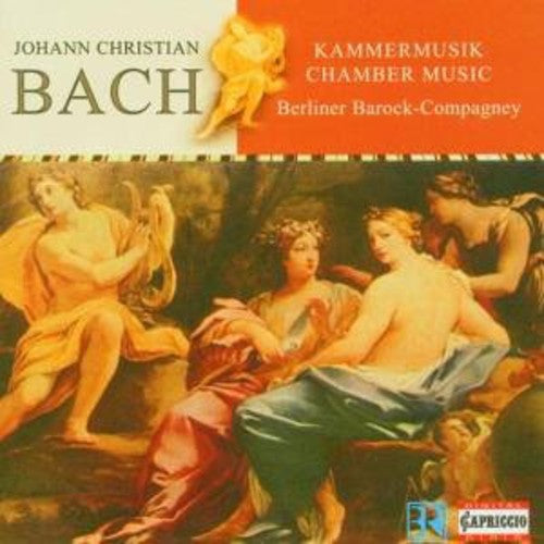 Bach, J.C.: Chamber Music - Opp. 8, 11, 22 / Sextet in C Maj