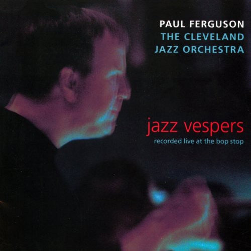 FERGUSON, Paul: Jazz Vespers (recorded live at the Bop Stop)