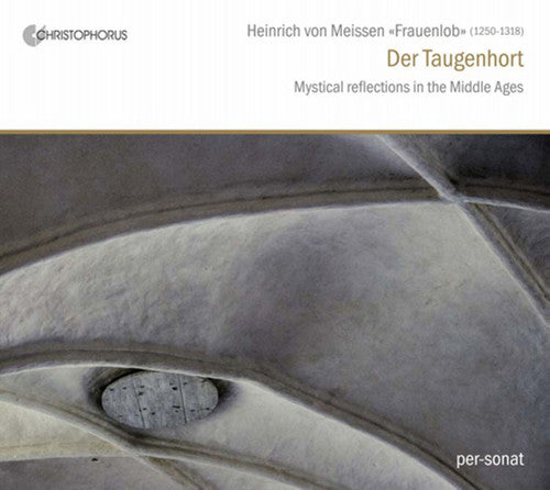 Frauenlob: Taugenhort (Der)