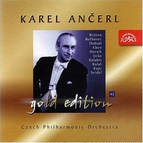 Ancerl Gold Edition 43: Britten - Hurník - Dobiáš - Kapr - K