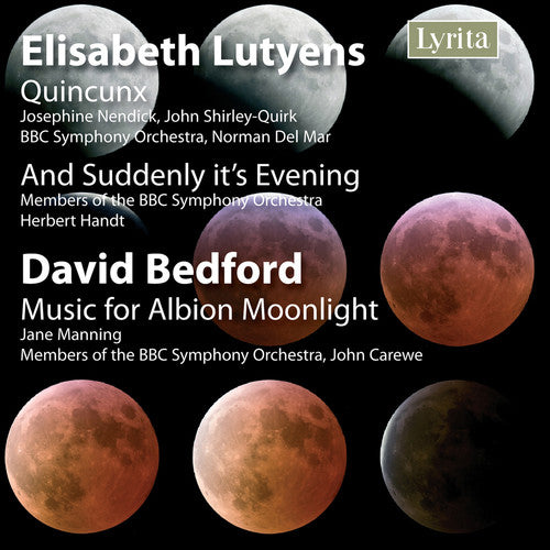 Luytens: Quincunx & And Suddenly It's Evening - Bedford: Mus