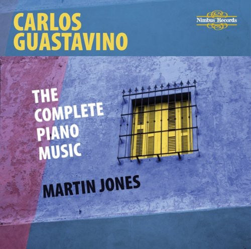 Guastavino, C.: Piano Music (Complete)