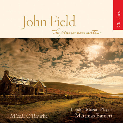 FIELD, J.: Piano Concertos Nos. 1-7 (O'Rourke)